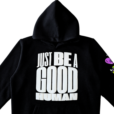 Just Be A Good Human - Hoodie
